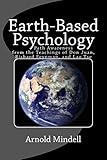 Earth Based Psychology: Path Awareness from the Teachings of Don Juan, Richard Feynman, and Lao Tse