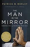 The Man in the Mirror: Solving the 24 Problems Men Face