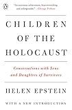 Children of the Holocaust: Conversations with Sons and Daughters of Survivors