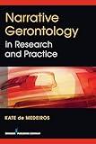 Narrative Gerontology in Research and Practice