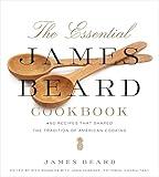 The Essential James Beard Cookbook: 450 Recipes That Shaped the Tradition of American Cooking