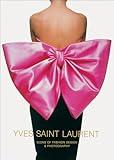 Yves Saint Laurent: Icons of Fashion Design & Photography