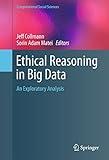 Ethical Reasoning in Big Data: An Exploratory Analysis (Computational Social Sciences)