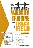 Ultimate Guide to Weight Training for Track & Field