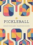 Pickleball: Improve Your Game - Track Your Success