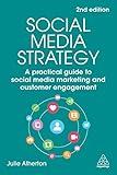 Social Media Strategy: A Practical Guide to Social Media Marketing and Customer Engagement