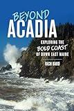 Beyond Acadia: Exploring the Bold Coast of Down East Maine