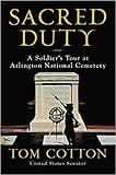 Sacred Duty: A Soldier's Tour at Arlington National Cemetery [by Tom Cotton]-[Hardcover],Best Sold Book in-Sociology of Death