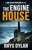 The Engine House: A Black Beacons Murder Mystery (DCI Evan Warlow Crime Thriller Book 1)