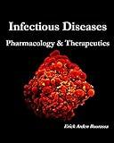 Infectious Diseases: Pharmacology & Therapeutics