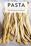 Pasta: The Ultimate Cookbook (Ultimate Cookbooks)