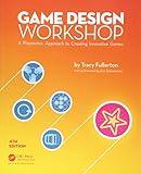 Game Design Workshop: A Playcentric Approach to Creating Innovative Games, Fourth Edition