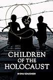 Children of the Holocaust (White Lightning Nonfiction)