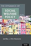 The Dynamics of Social Welfare Policy