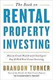 The Book on Rental Property Investing: How to Create Wealth With Intelligent Buy and Hold Real Estate Investing (BiggerPockets Rental Kit 2)