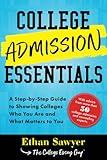 College Admission Essentials: A Step-by-Step Guide to Showing Colleges Who You Are and What Matters to You