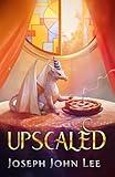 Upscaled: A Cozy Comedic Dragon Fantasy (The Dragons of Nóra Book 1)