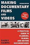 Making Documentary Films and Videos: A Practical Guide to Planning, Filming, and Editing Documentaries