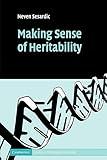 Making Sense of Heritability (Cambridge Studies in Philosophy and Biology)