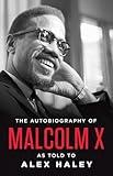 The Autobiography of Malcolm X (As Told to Alex Haley)