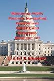 Mastering Public Finance: Navigating Government Funding and Economic Development