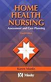 Home Health Nursing: Assessment and Care Planning