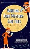 Writing a Cozy Mystery Case Files: A How-To Guide to Writing a Cozy Mystery (WriterSpark Resource Books)