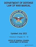 Department of Defense Law of War Manual Updated July 2023 Volume 2: Chapters 10 - 19