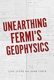 Unearthing Fermi's Geophysics