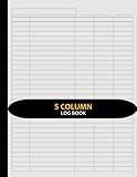 Customizable Log Book 5 Column: Five Column Notebook/Columnar Pad/Multipurpose Record Logbook, 8.5" x 11", 120 Pages, Suitable for Small Business