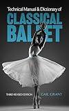 Technical Manual and Dictionary of Classical Ballet (Dover Books on Dance)