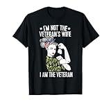 I'm Not The Veteran's Wife I'm The Veteran Day Patriotic T-Shirt