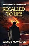 Recalled to Life: A Historical Kidnapping Thriller (The Sergeant Frank Hardy Mysteries Book 2)