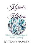 Karen's Kitchen: Whole Food Plant-Based Polish Cooking