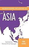 International Relations of Asia (Asia in World Politics)