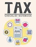 Tax Checklist Notebook: Save Money on Taxes, Tax Preparation Organizer, Record Your Incomes & Expenses