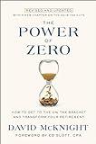 The Power of Zero, Revised and Updated: How to Get to the 0% Tax Bracket and Transform Your Retirement