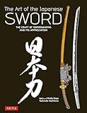 The Art of the Japanese Sword: The Craft of Swordmaking and its Appreciation