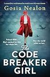 The Codebreaker Girl: A completely heartbreaking World War 2 page-turner