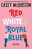 Red, White & Royal Blue: Casey McQuiston