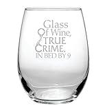 Glass of Wine, True Crime, In Bed by 9 (15 oz) Funny Birthday Wine Lover Glass Gift - Detective Theme, Unsolved Mysteries Fan, Halloween Wine Glasses, Crime Scene Stories - High Quality Womens Gifts