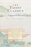 The Taoist Classics: The Collected Translations of Thomas Cleary, Vol. 3