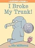 I Broke My Trunk!-An Elephant and Piggie Book