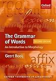 The Grammar of Words: An Introduction to Linguistic Morphology (Oxford Textbooks in Linguistics)