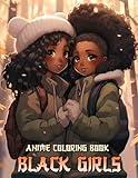 Anime Coloring Book: Black Girls: 50 Illustrations of Manga Beauties with Dynamic Street Styles, Ideal Gift for Adults & Teens Relaxation & Stress Relief