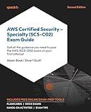 AWS Certified Security - Specialty (SCS-C02) Exam Guide - Second Edition: Get all the guidance you need to pass the AWS (SCS-C02) exam on your first attempt