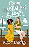 From Illustrating to Love: A Sweet Fake Relationship Romance (Point Harbor)