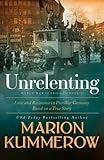 Unrelenting: A Powerful Sweeping Family Saga (Love and Resistance in WW2 Germany)