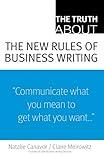 Truth About the New Rules of Business Writing, The