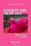 Fashion's Big Night Out: The Met Gala Look Book